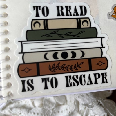 To Read is to Escape, Bookish Sticker, Kindle Stickers, Cute Stickers ...