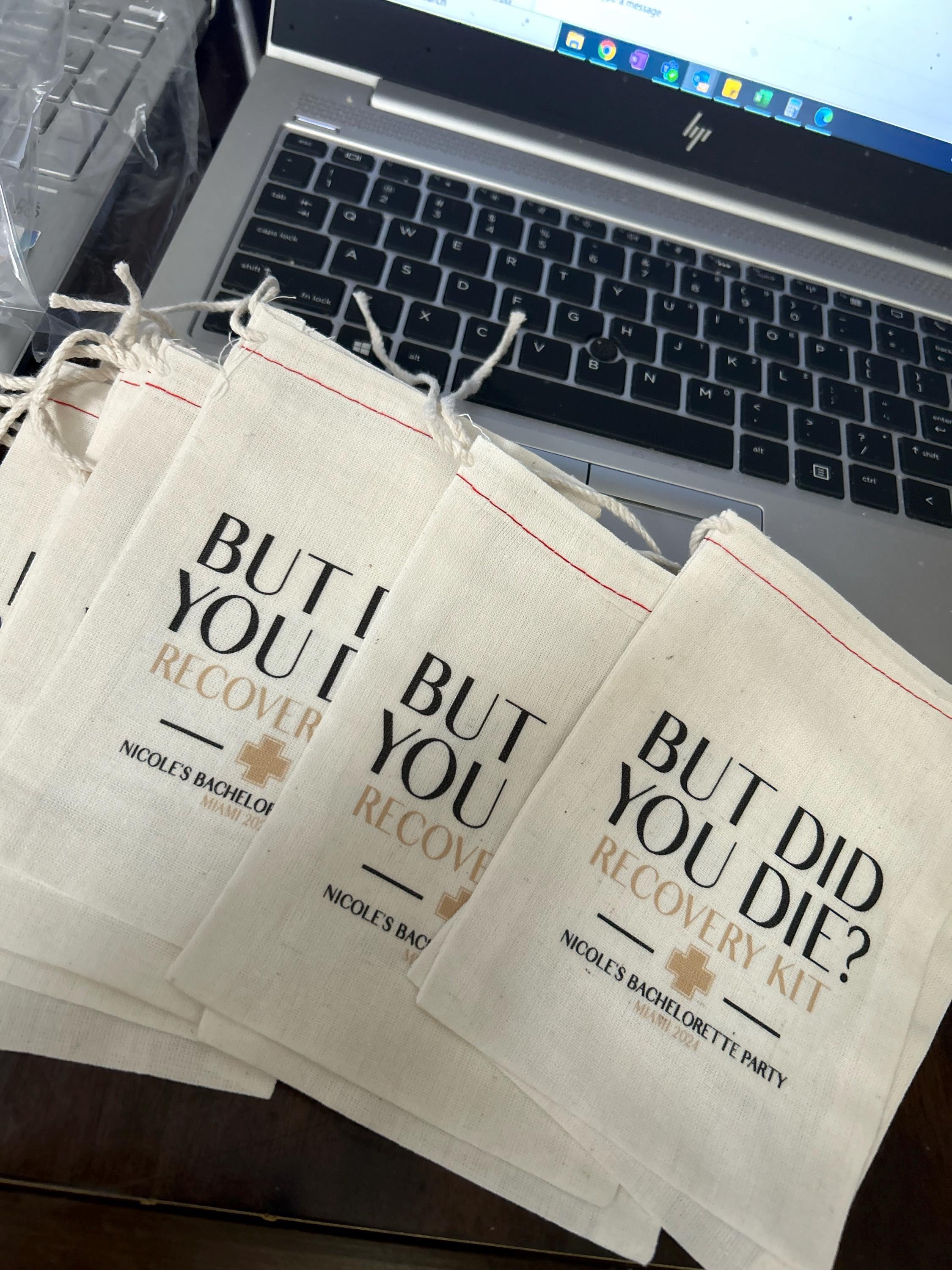 But Did You Die Recovery Kits - Individuelle Hangover Kit Taschen - Junggesellinnenabschieds-Party-Geschenktaschen - Lustige Junggesellinnenabschieds-Katertaschen