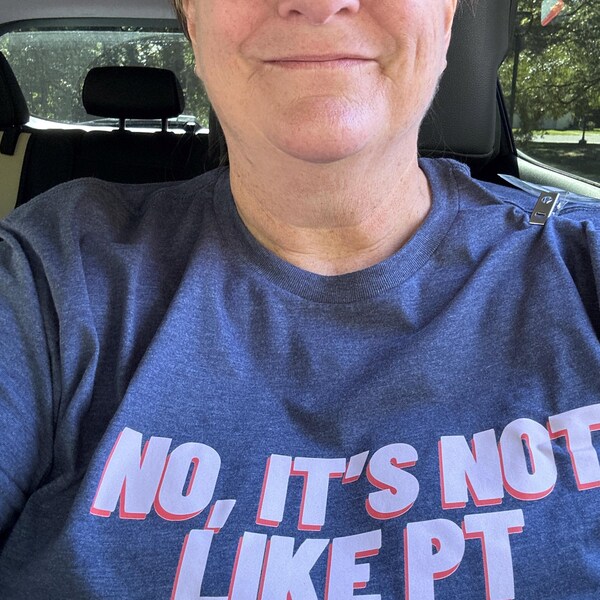 No It's Not Like PT | Occupational Therapy Shirt | Funny Shirts | OT ...