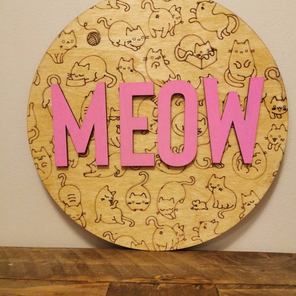 Digital File - SVG Laser Ready - Cat Meow Themed Decor Sign - 3D Sign ...
