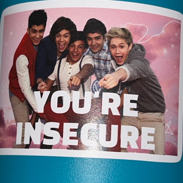 Youre insecure one direction indoor outdoor kiss cut vinyl sticker