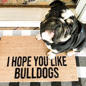 Coir Door Mat Entry Doormat I Hope You Like Bulldogs 