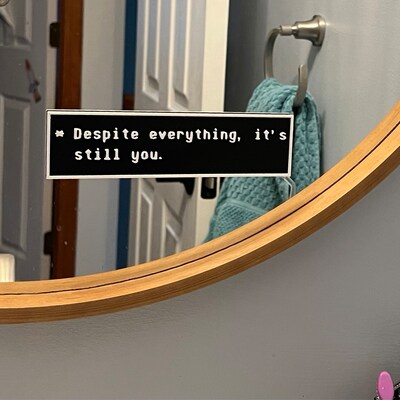 Despite Everything, It's Still You Sign Undertale 3D Printed Wall Sign
