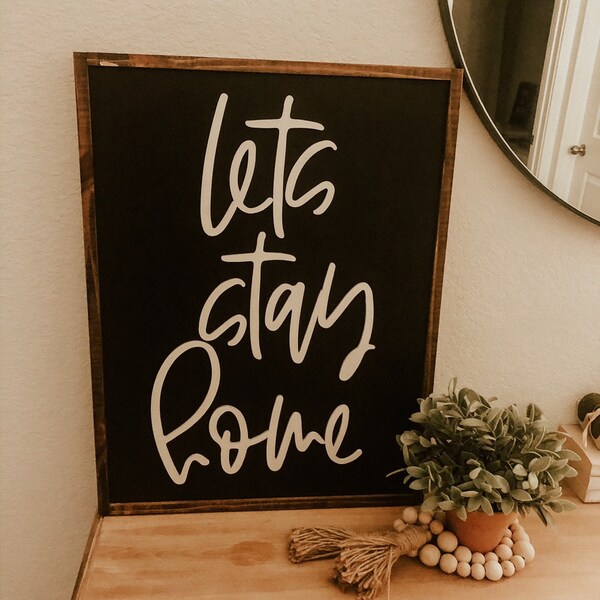 Lets Stay Home - Wooden Sign - Farmhouse Sign - Boho Sign - 3d Laser ...