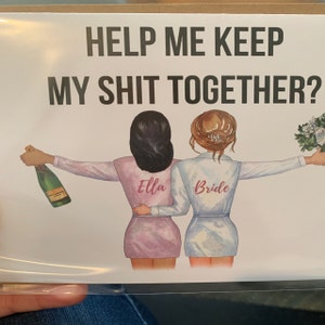 Help Me Keep My Shit Together Will You Be My Bridesmaid I Can't Say I ...
