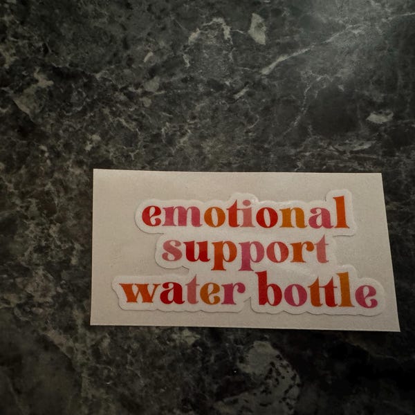 Emotional Support Water Bottle Sticker / Mental Health Sticker / Funny ...