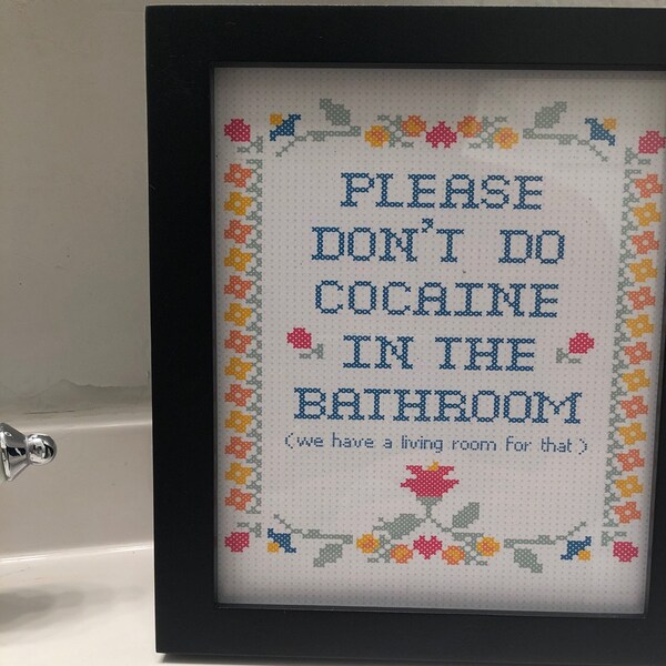 Don't Do Coke In The Bathroom Cross Stitch