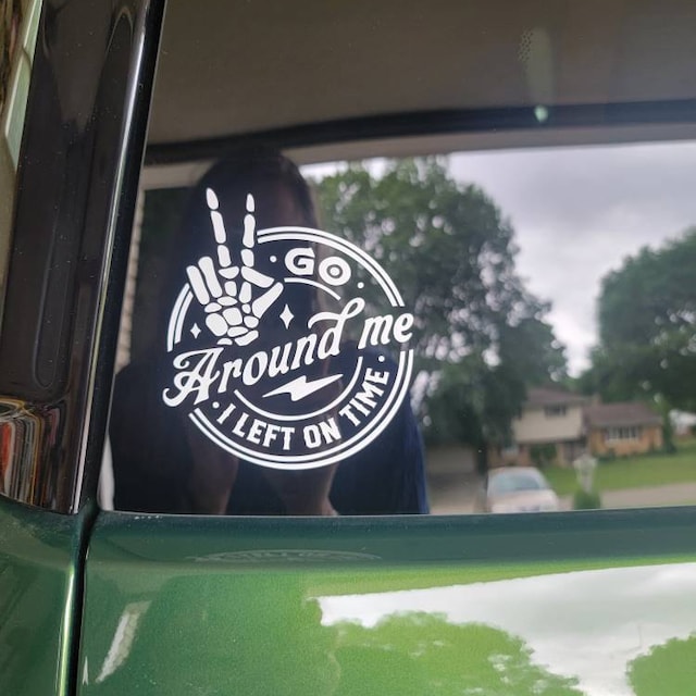 "Go Around Me I Left On Time" Holographic Vinyl Decal - 8x2 Inch Car & Laptop Sticker
