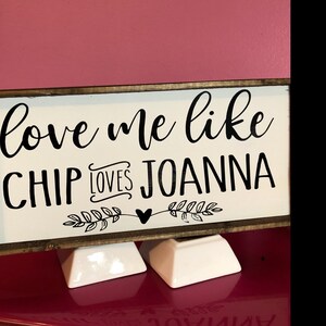 Love Me Like Chip Loves Joanna Svg Cut File Printable Vector Etsy