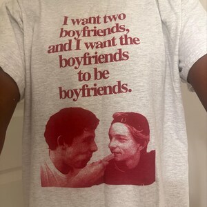 Patrick Zweig Art Donaldson I Want Two Boyfriends T-shirt, Josh O