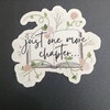 Just One More Chapter Clear Book Sticker | Bookish Sticker | Reader ...