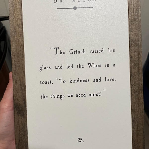 The Grinch to Kindness and Love, the Things We Need Most Framed Wood Sign Holiday Decor