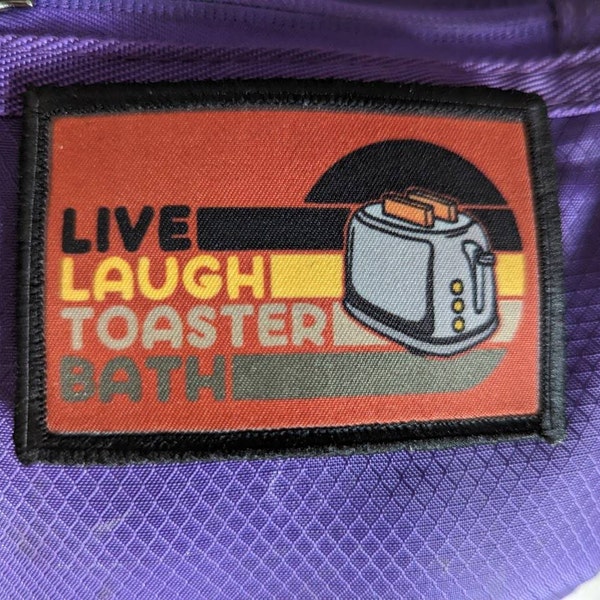 Live Laugh Toaster Bath Funny Morale Patch - 2x3 Hook and Loop - Etsy