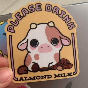 Please Drink Almond Milk Cow Sticker Cute Funny Dairy Free Thinking of You Gift for Lactose Intolerant Friend Cruelty Free Animal Rights