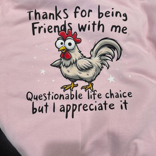 Funny Chicken Friendship Shirt, Questionable Life Choice Tee (SVG PNG ...