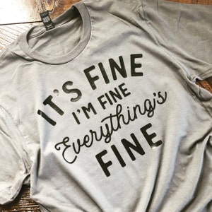 It's Fine I'm Fine Everything's Fine svg Funny | Etsy