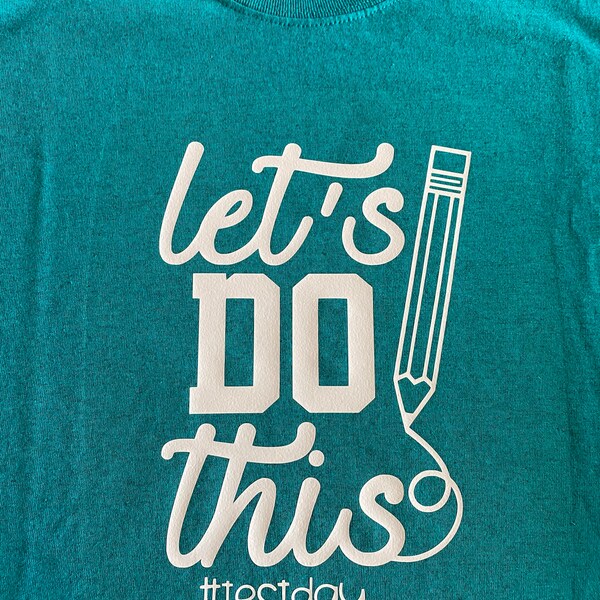 Lets Do This Svg, Test Day SVG, DXF, EPS, Png - Teacher Svg, Testing ...