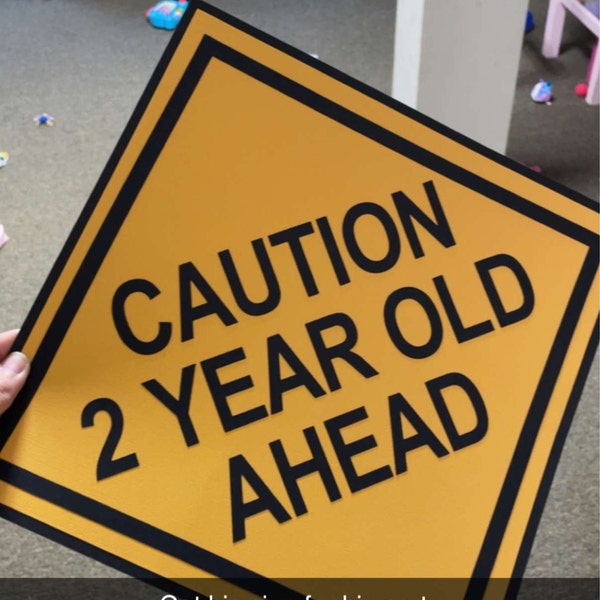 Caution Sign, Party Sign 2 Year Old Ahead, 1 Year Old Ahead, 3 Year Old ...