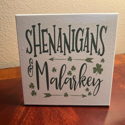 Decorazione San Patrizio – Insegna In Legno 30x30 Cm "I Like Shenanigans And Malarkey"