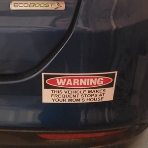 Bumper Sticker, Funny Warning Sticker, This Vehicle Makes Frequent ...