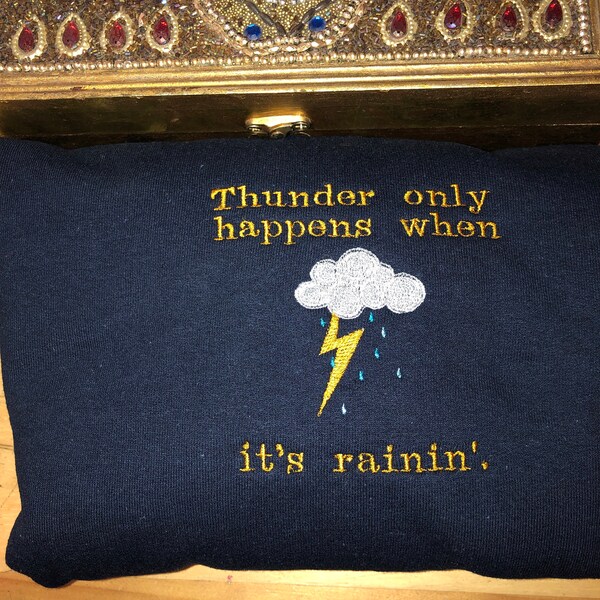 Thunder Only Happens When Raining.crewneck, Sweater, Sweatshirt, Song ...