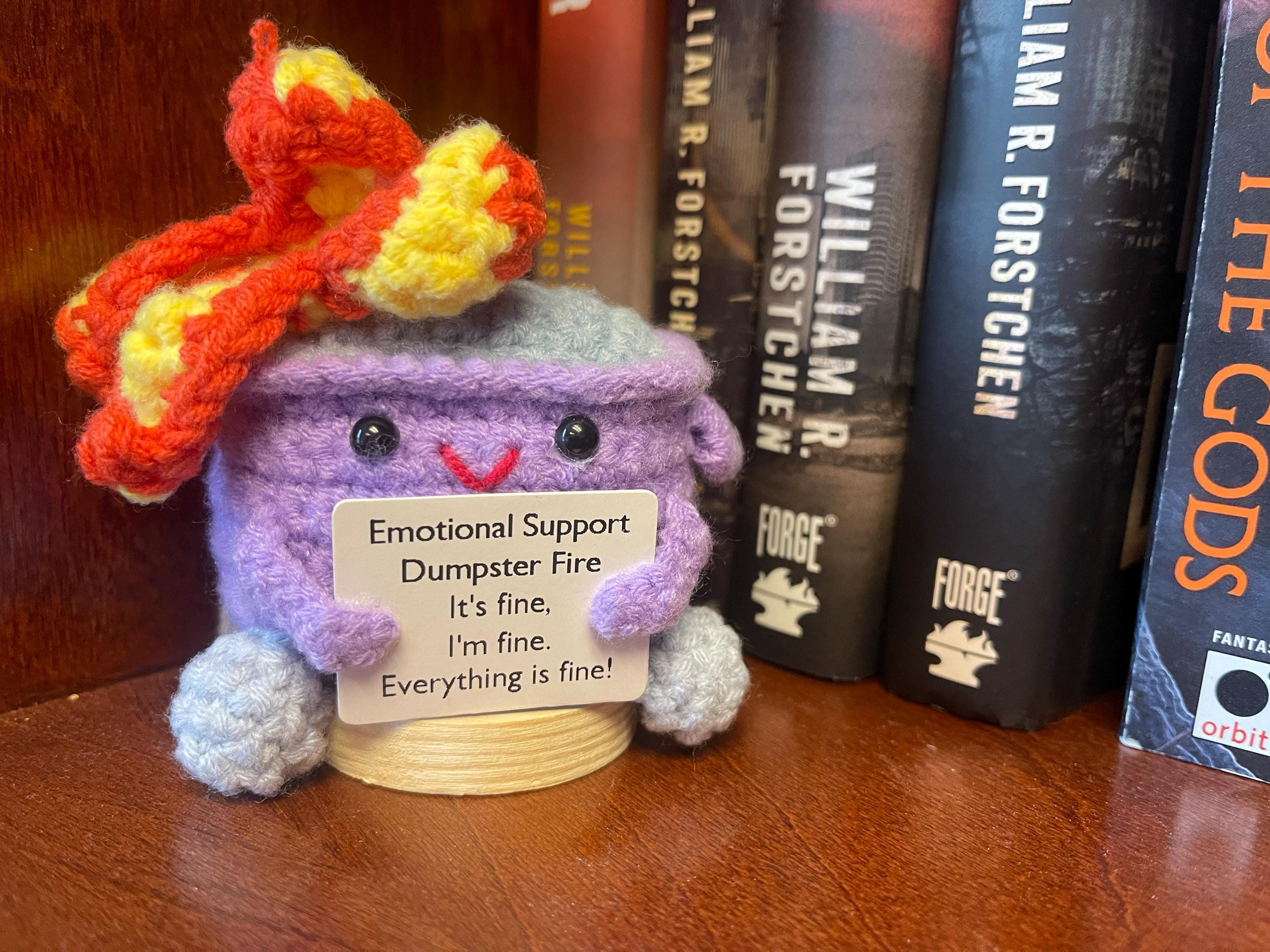 Crochet Trash Can,Burning Trash Can,Thank you for Supporting Me,Emotional Support Dumpster Fire,I&#39;m fine,InterestingGift,Back to school gift