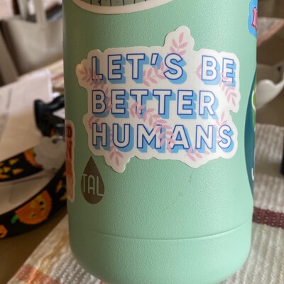 Let’s Be Better Humans - Etsy