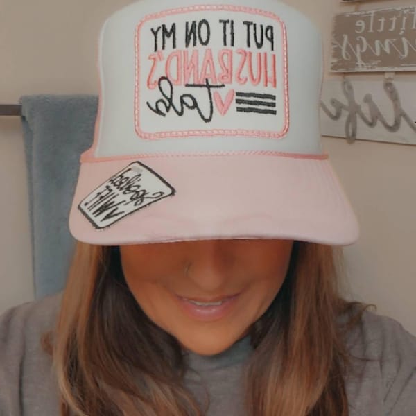 Put It on My Husbands Tab Foam Trucker Hat. Funny Gift for Wife. Snarky ...