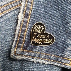 Black is Such a Happy Color Enamel Lapel Pin / Buy 3 Pins Get 1 Free ...