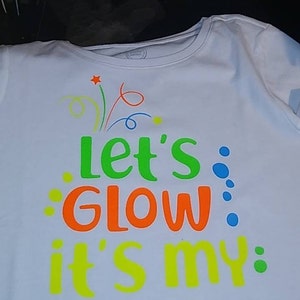 Free Free Lets Glow Its My Birthday Svg Free 635 SVG PNG EPS DXF File