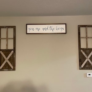 You Me and the Boys Farmhouse Family Sign II