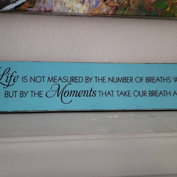Life is Not Measured by the Number of Breaths We Take but by the ...