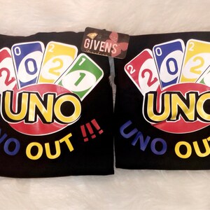 2021 uno out shirt