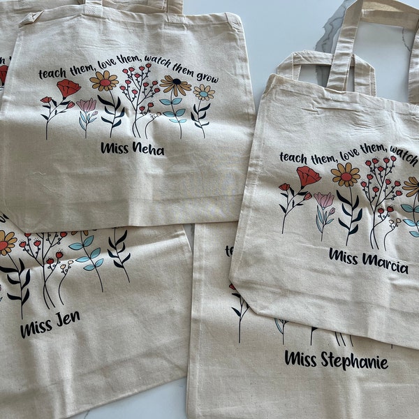 Floral Teacher Tote Bag / Teach Them, Love Them, Watch Them Grow Tote ...