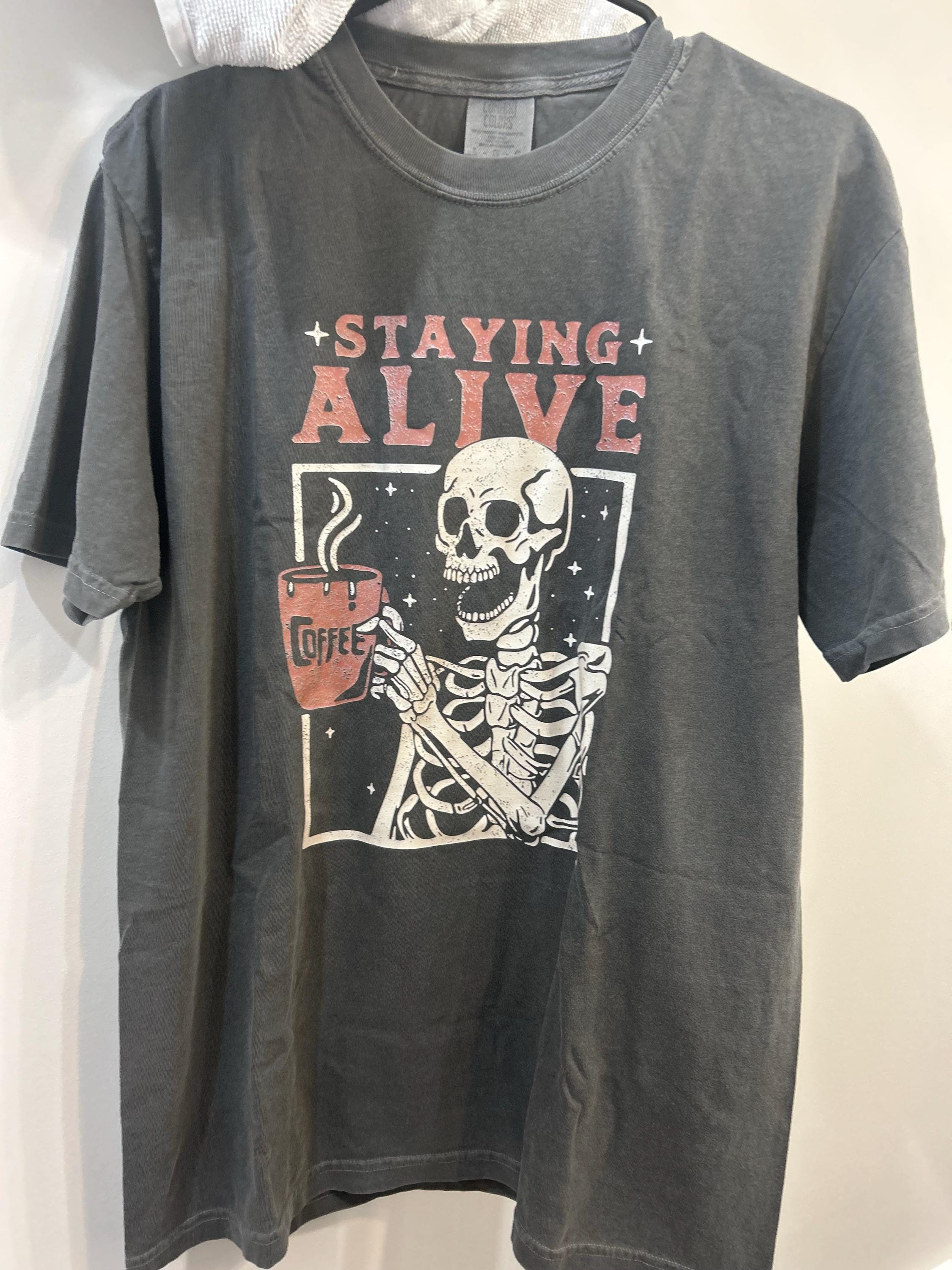 Staying Alive Shirt, Trendy Coffee Shirt, Funny Skeleton T-Shirt, Coffee Lovers Gift Skull retro Halloween Tshirt Women Comfort Colors Tee
