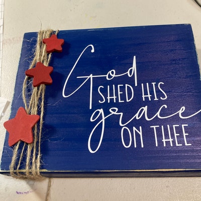 God Shed His Grace on Thee SVG File America 1776 SVG God - Etsy