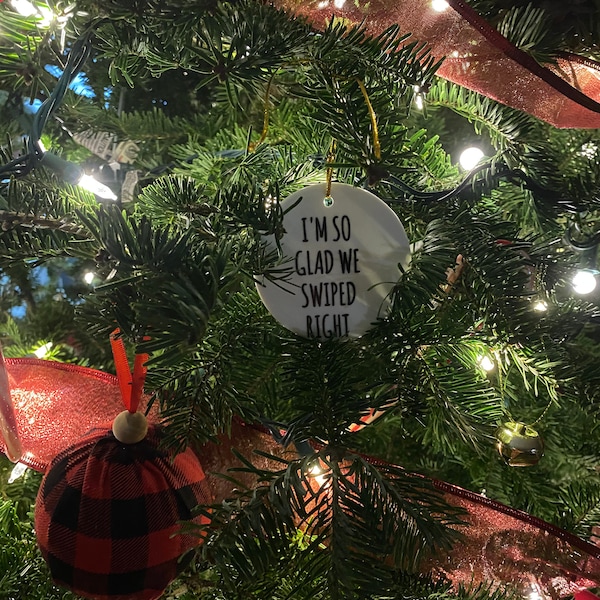 I'm so Glad We Swiped Right Ornament Romantic New Relationship Gifts Valentine's Day Dating ...