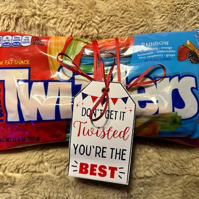 Printable Don't Get It Twisted, You Are the Best Gift Tag Twizzlers ...