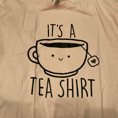 Its a Tea Shirt, Tea Lover Shirt, Tea Lover Gift, Tea Addict, T Shirt ...