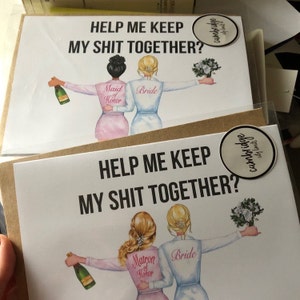Help Me Keep My Shit Together Will You Be My Bridesmaid I Can't Say I ...
