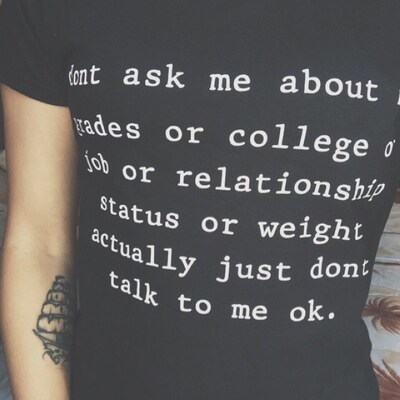 Don't Ask Me About My Grades or College or Job or - Etsy