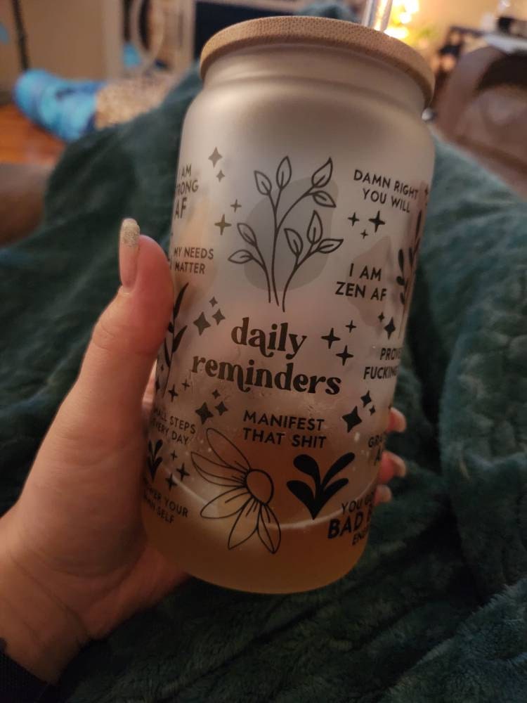Mental Health Tumbler with Lid and Straw, Daily Affirmations Glass Cup, 16oz Daily Affirmations Tumbler, Gift for Her/Bestie, Soul Sister, BFF, Best Friend Tumbler