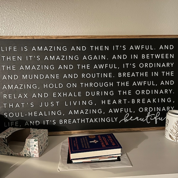 Life is Amazing.. Then It’s Awful..and Then It’s Amazing Again Framed