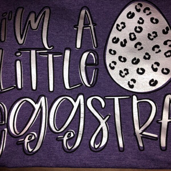 Easter SVG, Im a Little Eggstra Svg, Eggstra Svg, Funny Easter Svg ...