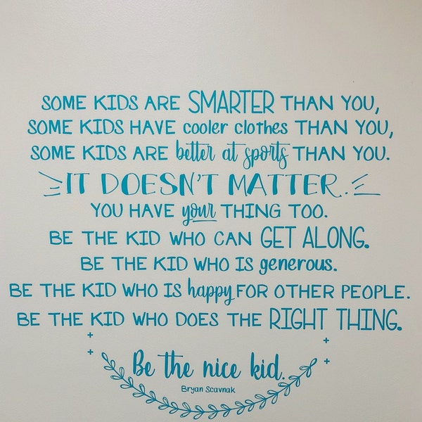 Be the Nice Kid Quote School Wall Decal - Bryan Skavnak Custom Nursery ...
