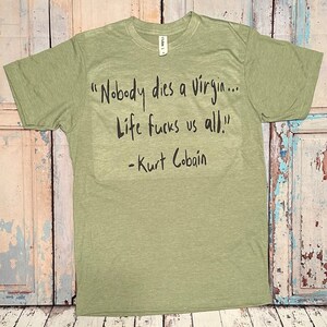 SVG - PNG Kurt Cobain Nobody Dies a Virgin Life Fucks Us All