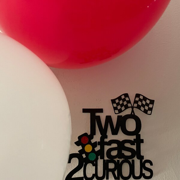 Second Birthday Cake Topper Two Fast 2 Curious Racing-2nd Birthday ...