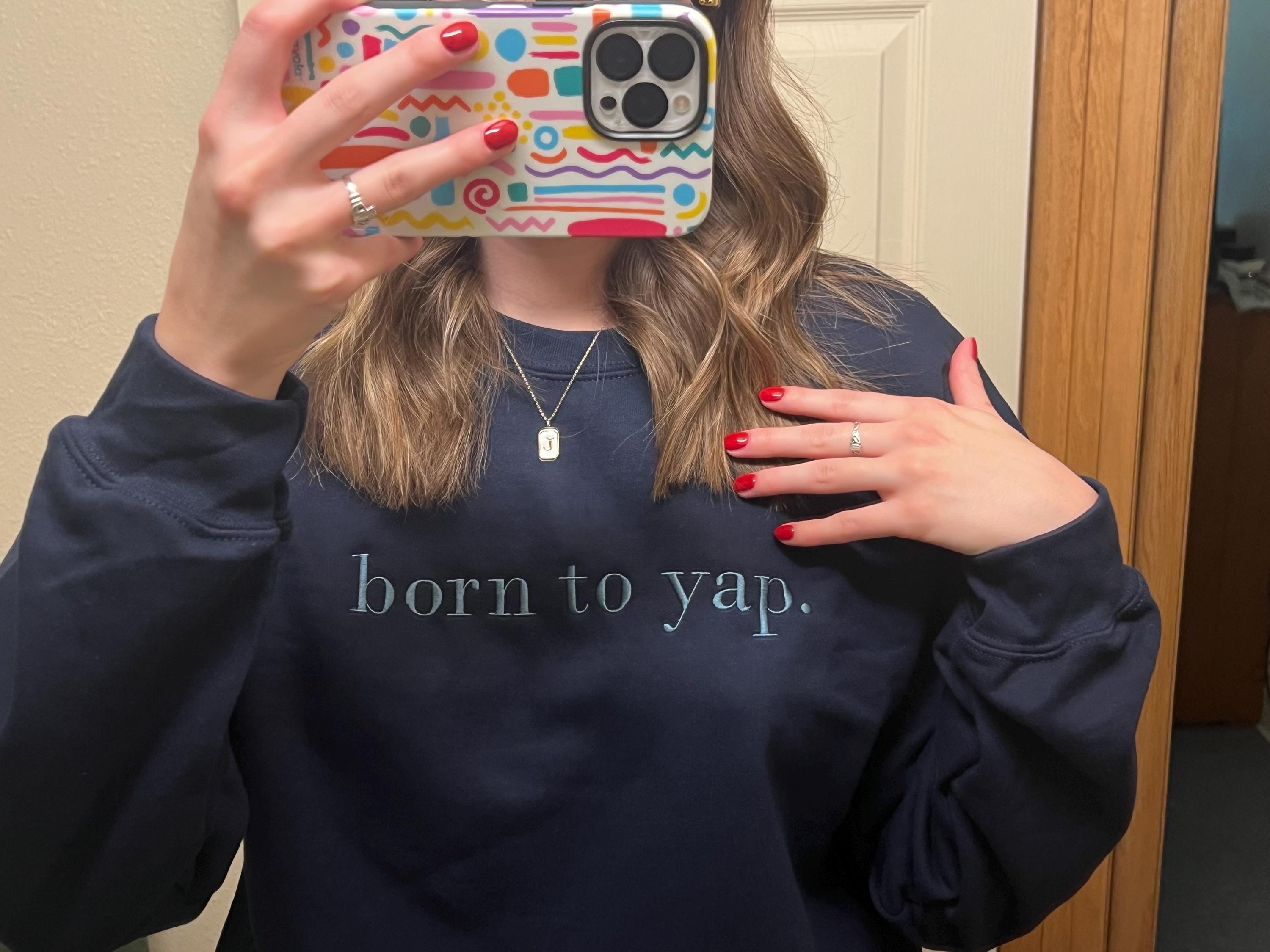 Born to Yap Embroidered Sweatshirt, Funny Gifts for Her, Girly Shirt, Girly Gifts Pink, Funny y2k meme shirt, Gift Ideas for Her,