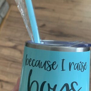 Because I Raise Boys Because Wine Glass Tumbler Mom Wine Etsy