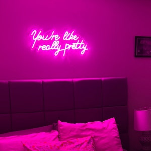 Neon Sign / You're Like Really Pretty Neon Sign / Wedding - Etsy